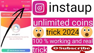 Instaup Unlimited Coins Trick  Instaup App unlimited coins mod apk  Instaup Mod Apk [upl. by Macnamara]