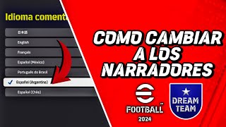 COMO CAMBIAR A LOS NARRADORES EFOOTBALL 2024 [upl. by Attiuqram789]