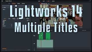 Lightworks 14  Adding Multiple Titles to a Clip [upl. by Tanitansy]