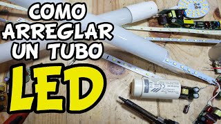 COMO ARREGLAR UN TUBO LED FACILMENTE [upl. by Idmann540]