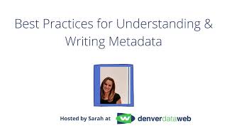 Best Practices on Understanding amp Writing Metadata [upl. by Ellessig]