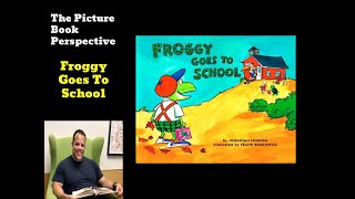 Froggy Goes to School by Jonathan London  The Picture Book Perspective  Childrens Book [upl. by Llet769]