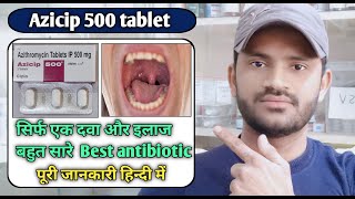 Azicip 500 tablet use dose benefits and Side effects full review in hindiAzithromycin tablet [upl. by Ophelia]