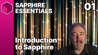 Intro to Sapphire Essentials Training [upl. by Bittencourt]