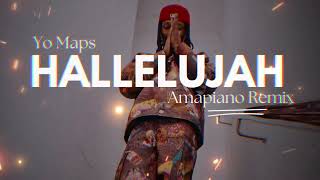 Yo Maps  Hallelujah Amapiano Remix [upl. by Winston]