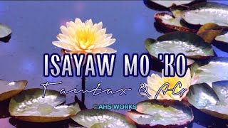 ISAYAW MO KO  Tamtax amp AG  MusiKaraoke [upl. by Lebar]