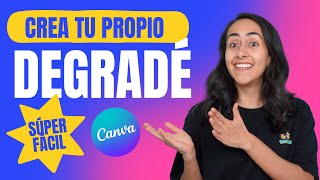 Cómo Crear GRADIENTE  Efecto DEGRADADO en CANVA GRATIS 🎨 [upl. by Brinn]