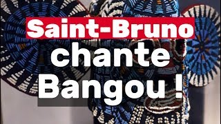 Saint Bruno chante Bangou [upl. by Isaac563]