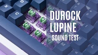 Stock Durock Lupine Switch Sound Test  Keebsforall [upl. by Paz163]