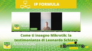 Come imparare ad utilizzare mikrotik in maniera professionale la testimonianza di Leonardo [upl. by Duleba607]