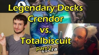 Hearthstone Crendor vs Totalbiscuit Legendary Deck Duel Part 2  WoWcrendor [upl. by Doran]