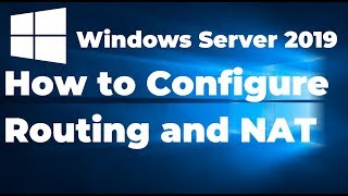 32 How to Configure Routing and NAT in Windows Server 2019 [upl. by Lanahtan]