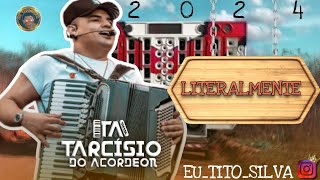 LITERALMENTE  TARCÍSIO DO ACORDEON  ao vivo e sem cortes  204 [upl. by Niak]