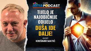 Krešimir Matić  TIJELO JE NAJOBIČNIJE ODIJELO DUŠA IDE DALJE [upl. by Yemane]