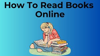 How To Read Books Online For Free [upl. by Myrilla]