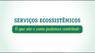 O que são Serviços Ecossistêmicos Conexão Mata Atlântica RJ [upl. by Oiludbo]