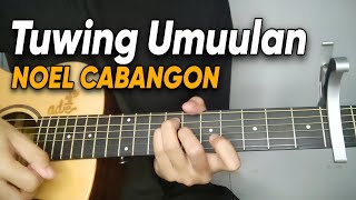 quotTuwing Umuulan at Kapiling Kaquot  Noel Cabangon ACCURATE Chords [upl. by Olleina]