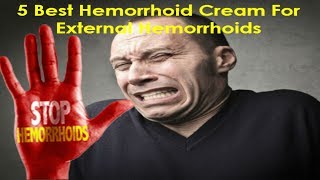 5 Best Hemorrhoid Cream for External Hemorrhoids [upl. by Kalam]