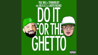 Do It For The Ghetto feat Big KRIT amp Lakeith Rashad [upl. by Lednik]