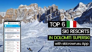 TOP 6 Ski Resorts in Dolomiti Superski Italy  with skicrowneu app [upl. by Marilee]