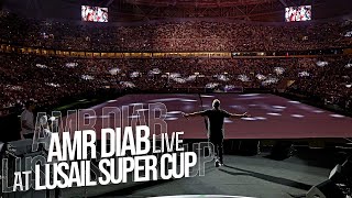 Amr Diab  Lusail Super Cup Concert Recap 2022 عمرو دياب  حفل كأس سوبر لوسيل [upl. by Gideon587]