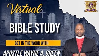 GET IN THE WORD WITH APOSTLE WAYNE GREEN [upl. by Cired]