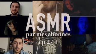 🙏🏻LASMR par mes abonnés épisode 2 [upl. by Lledrac]