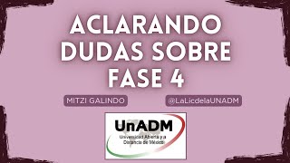 Aclarando dudas sobre Fase 4 UNADM [upl. by Aneri]