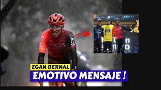 EGAN BERNAL 👉 NUEVO MENSAJE [upl. by Eeneg]