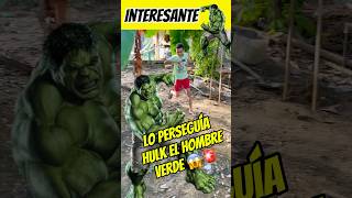 Lo perseguía Hulk😱😰interesante asombroso 😱😰 [upl. by Pessa795]