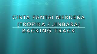 Cinta Pantai Merdeka Tropika  Jinbara  Backing Track [upl. by Sirak481]