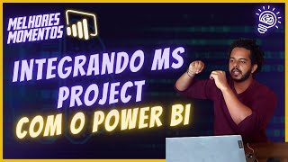 POWER BI Como integrar o MS Project com o Power BI [upl. by Reniti174]