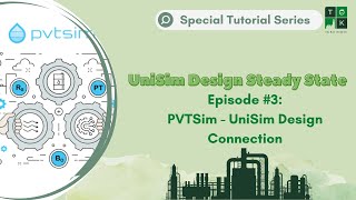 Episode 3 PVTSim  UniSim Design Connection  UniSim Design Steady State Special Tutorial Series [upl. by Prospero]