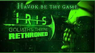 IRIS  Havok be thy game Rethroned fanmade [upl. by Majka]