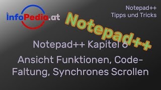 Notepad Tutorial Deutsch 6 – Ansicht Funktionen CodeFaltung und synchrones Scrollen [upl. by Nallad]