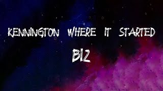 biz  Kennington Where It Started Lyrics [upl. by Gurias]