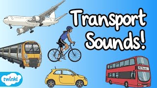 Transportation and Their Sounds  Transport Sounds and Vehicle Names  Modes of Transport for Kids [upl. by Llehsyar]