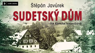 Štěpán Javůrek  Sudetský dům  Audiokniha [upl. by Sanbo]