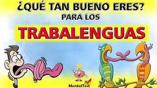 ¿Qué tan bueno eres para los trabalenguas  20 mejore trabalenguas  ¿Te atreves  MentalTest [upl. by Blumenthal]