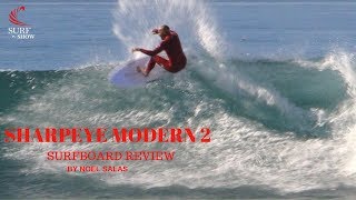 SharpEye quotModern 2 Fusion E2quot Surfboard Review by Noel Salas EP 42 [upl. by Deeann]