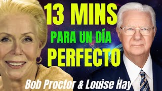 13 MINUTOS PARA UN DÍA PERFECTO con AFIRMACIONES y HOOPONOPONO ¡ESTO CAMBIARÁ TU MAÑANA Bob Proctor [upl. by Quiteris530]