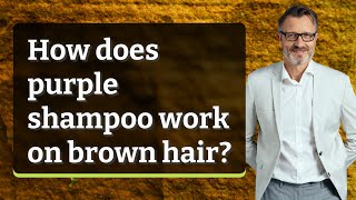 How does purple shampoo work on brown hair [upl. by Llerrut]