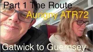 Gatwick to Guernsey ATR72 Aurigny 25th wedding anniversay trip to Sark plus Guernsey Part 1 of 10 [upl. by Aicen]