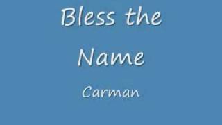 Carman  quotBless the Namequot with on screen lyrics [upl. by Lizbeth773]