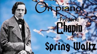 Chopin spring waltz on pianoШопен весенний вальс на фортепиано Настоящий автор— Поль Де Сеневиль [upl. by Mikaela]