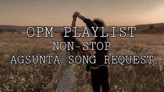 NONSTOP OPM PLAYLISTAGSUNTA SONG REQUEST SPEED UP [upl. by Vivianna]