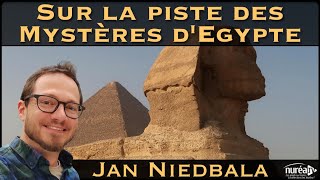 « Sur la piste des Mystères dEgypte » avec Jan Niedbala [upl. by Anires]