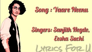 Yare neenu  Lyrical video song  khakii  chiranjeevi sarja  Tanya hope [upl. by Wing566]