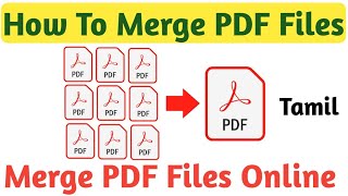 How to Merge PDF Files Into One  Merge PDF Files into One  Tamil Tutorials Tech [upl. by Aehsila154]