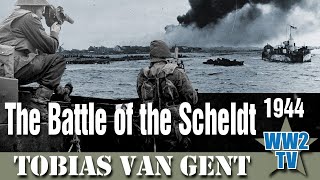 The Battle of the Scheldt 1944 [upl. by Voltmer]